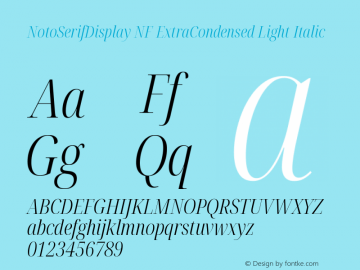 Noto Serif Display ExtraCondensed Light Italic Nerd Font Complete Windows Compatible Version 2.000;GOOG;noto-source:20170915:90ef993387c0; ttfautohint (v1.7) Font Sample