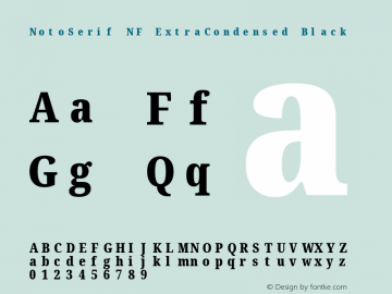 Noto Serif ExtraCondensed Black Nerd Font Complete Mono Windows Compatible Version 2.000;GOOG;noto-source:20170915:90ef993387c0; ttfautohint (v1.7) Font Sample