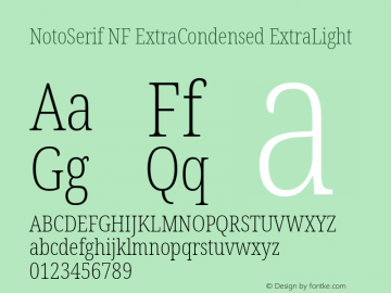 Noto Serif ExtraCondensed ExtraLight Nerd Font Complete Windows Compatible Version 2.000;GOOG;noto-source:20170915:90ef993387c0; ttfautohint (v1.7) Font Sample