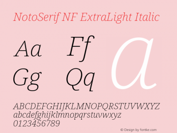 Noto Serif ExtraLight Italic Nerd Font Complete Windows Compatible Version 2.000;GOOG;noto-source:20170915:90ef993387c0; ttfautohint (v1.7) Font Sample