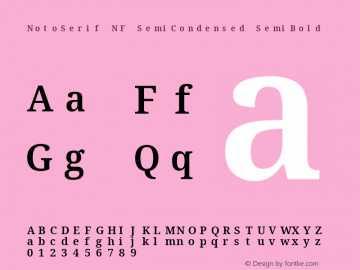 Noto Serif SemiCondensed SemiBold Nerd Font Complete Mono Windows Compatible Version 2.000;GOOG;noto-source:20170915:90ef993387c0; ttfautohint (v1.7) Font Sample