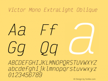 Victor Mono ExtraLight Oblique Version 1.300;hotconv 1.0.109;makeotfexe 2.5.65596图片样张