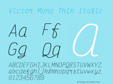 Victor Mono Thin Italic Version 1.300;hotconv 1.0.109;makeotfexe 2.5.65596图片样张