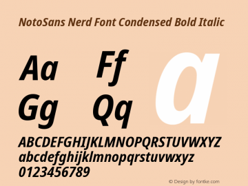 Noto Sans Condensed Bold Italic Nerd Font Complete Version 2.000;GOOG;noto-source:20170915:90ef993387c0; ttfautohint (v1.7) Font Sample