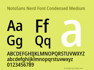 Noto Sans Condensed Medium Nerd Font Complete Version 2.000;GOOG;noto-source:20170915:90ef993387c0; ttfautohint (v1.7)图片样张