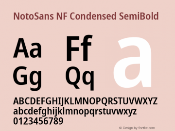 Noto Sans Condensed SemiBold Nerd Font Complete Windows Compatible Version 2.000;GOOG;noto-source:20170915:90ef993387c0; ttfautohint (v1.7) Font Sample