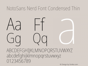 Noto Sans Condensed Thin Nerd Font Complete Version 2.000;GOOG;noto-source:20170915:90ef993387c0; ttfautohint (v1.7) Font Sample