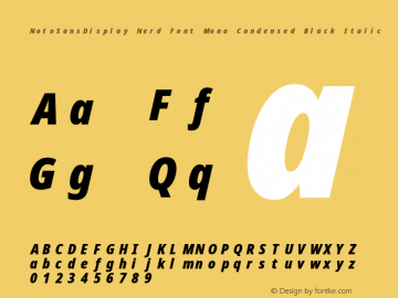 Noto Sans Display Condensed Black Italic Nerd Font Complete Mono Version 2.000;GOOG;noto-source:20170915:90ef993387c0; ttfautohint (v1.7)图片样张