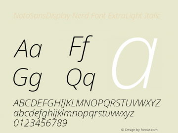 Noto Sans Display ExtraLight Italic Nerd Font Complete Version 2.000;GOOG;noto-source:20170915:90ef993387c0; ttfautohint (v1.7)图片样张