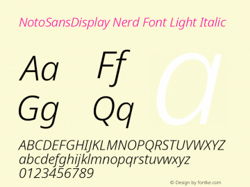 Noto Sans Display Light Italic Nerd Font Complete Version 2.000;GOOG;noto-source:20170915:90ef993387c0; ttfautohint (v1.7)图片样张