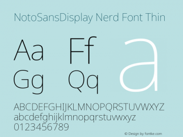 Noto Sans Display Thin Nerd Font Complete Version 2.000;GOOG;noto-source:20170915:90ef993387c0; ttfautohint (v1.7)图片样张