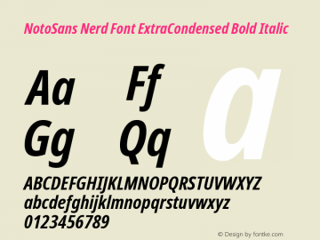 Noto Sans ExtraCondensed Bold Italic Nerd Font Complete Version 2.000;GOOG;noto-source:20170915:90ef993387c0; ttfautohint (v1.7) Font Sample