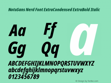 Noto Sans ExtraCondensed ExtraBold Italic Nerd Font Complete Version 2.000;GOOG;noto-source:20170915:90ef993387c0; ttfautohint (v1.7) Font Sample