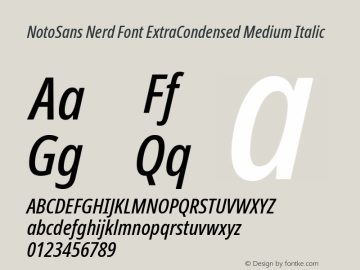 Noto Sans ExtraCondensed Medium Italic Nerd Font Complete Version 2.000;GOOG;noto-source:20170915:90ef993387c0; ttfautohint (v1.7) Font Sample