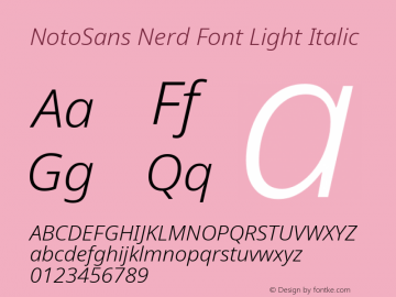 Noto Sans Light Italic Nerd Font Complete Version 2.000;GOOG;noto-source:20170915:90ef993387c0; ttfautohint (v1.7) Font Sample