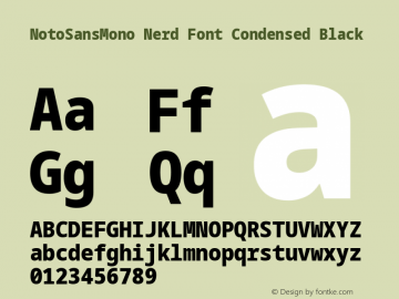 Noto Sans Mono Condensed Black Nerd Font Complete Version 2.000;GOOG;noto-source:20170915:90ef993387c0; ttfautohint (v1.7)图片样张