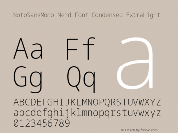 Noto Sans Mono Condensed ExtraLight Nerd Font Complete Version 2.000;GOOG;noto-source:20170915:90ef993387c0; ttfautohint (v1.7) Font Sample