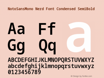 Noto Sans Mono Condensed SemiBold Nerd Font Complete Version 2.000;GOOG;noto-source:20170915:90ef993387c0; ttfautohint (v1.7) Font Sample