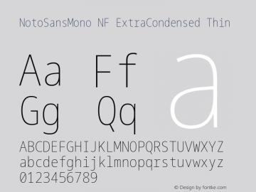 Noto Sans Mono ExtraCondensed Thin Nerd Font Complete Windows Compatible Version 2.000;GOOG;noto-source:20170915:90ef993387c0; ttfautohint (v1.7)图片样张