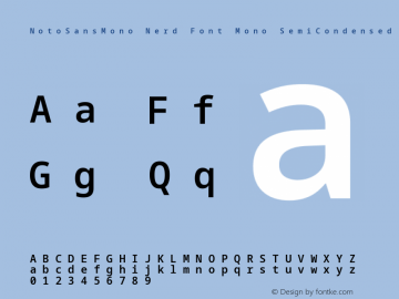 Noto Sans Mono SemiCondensed SemiBold Nerd Font Complete Mono Version 2.000;GOOG;noto-source:20170915:90ef993387c0; ttfautohint (v1.7) Font Sample