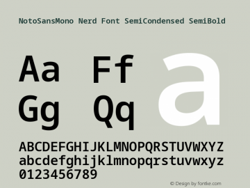 Noto Sans Mono SemiCondensed SemiBold Nerd Font Complete Version 2.000;GOOG;noto-source:20170915:90ef993387c0; ttfautohint (v1.7) Font Sample