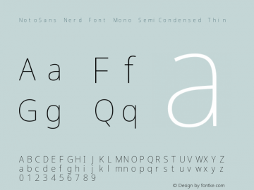 Noto Sans SemiCondensed Thin Nerd Font Complete Mono Version 2.000;GOOG;noto-source:20170915:90ef993387c0; ttfautohint (v1.7) Font Sample