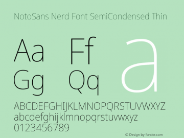 Noto Sans SemiCondensed Thin Nerd Font Complete Version 2.000;GOOG;noto-source:20170915:90ef993387c0; ttfautohint (v1.7) Font Sample