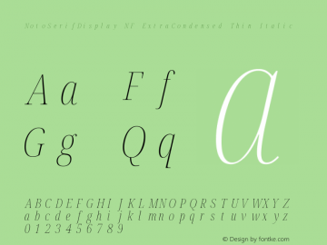 Noto Serif Display ExtraCondensed Thin Italic Nerd Font Complete Mono Windows Compatible Version 2.000;GOOG;noto-source:20170915:90ef993387c0; ttfautohint (v1.7) Font Sample