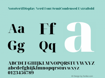 Noto Serif Display SemiCondensed ExtraBold Nerd Font Complete Version 2.000;GOOG;noto-source:20170915:90ef993387c0; ttfautohint (v1.7)图片样张