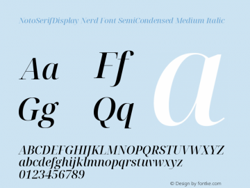 Noto Serif Display SemiCondensed Medium Italic Nerd Font Complete Version 2.000;GOOG;noto-source:20170915:90ef993387c0; ttfautohint (v1.7) Font Sample