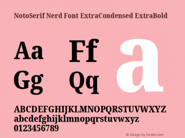 Noto Serif ExtraCondensed ExtraBold Nerd Font Complete Version 2.000;GOOG;noto-source:20170915:90ef993387c0; ttfautohint (v1.7)图片样张