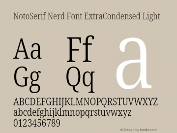Noto Serif ExtraCondensed Light Nerd Font Complete Version 2.000;GOOG;noto-source:20170915:90ef993387c0; ttfautohint (v1.7)图片样张