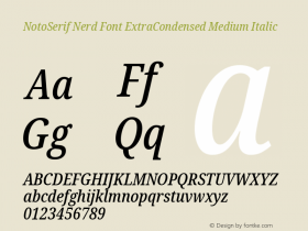Noto Serif ExtraCondensed Medium Italic Nerd Font Complete Version 2.000;GOOG;noto-source:20170915:90ef993387c0; ttfautohint (v1.7) Font Sample