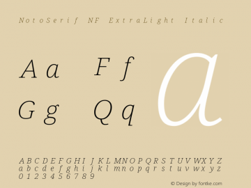 Noto Serif ExtraLight Italic Nerd Font Complete Mono Windows Compatible Version 2.000;GOOG;noto-source:20170915:90ef993387c0; ttfautohint (v1.7) Font Sample