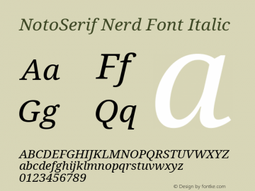 Noto Serif Italic Nerd Font Complete Version 2.000;GOOG;noto-source:20170915:90ef993387c0; ttfautohint (v1.7)图片样张