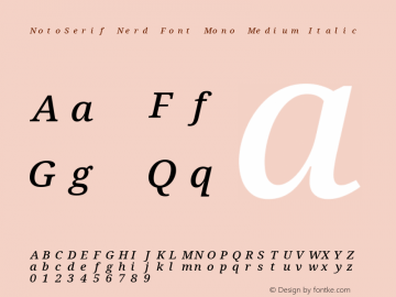 Noto Serif Medium Italic Nerd Font Complete Mono Version 2.000;GOOG;noto-source:20170915:90ef993387c0; ttfautohint (v1.7) Font Sample