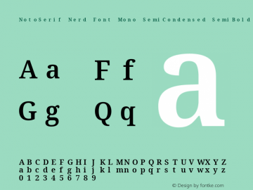 Noto Serif SemiCondensed SemiBold Nerd Font Complete Mono Version 2.000;GOOG;noto-source:20170915:90ef993387c0; ttfautohint (v1.7)图片样张