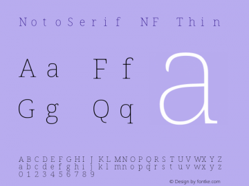 Noto Serif Thin Nerd Font Complete Mono Windows Compatible Version 2.000;GOOG;noto-source:20170915:90ef993387c0; ttfautohint (v1.7) Font Sample