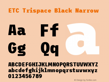 ETC Trispace Black Narrow Version 1.400;hotconv 1.0.109;makeotfexe 2.5.65596 Font Sample