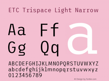 ETC Trispace Light Narrow Version 1.400;hotconv 1.0.109;makeotfexe 2.5.65596图片样张