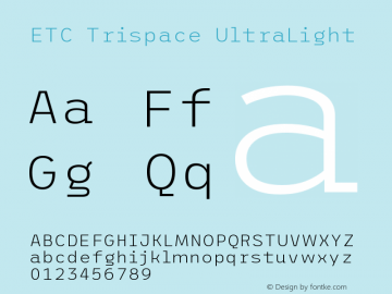 ETC Trispace UltraLight Version 1.400;hotconv 1.0.109;makeotfexe 2.5.65596图片样张