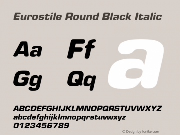 EurostileRound-BlackItalic Version 1.000;PS 1.00;hotconv 1.0.57;makeotf.lib2.0.21895 Font Sample