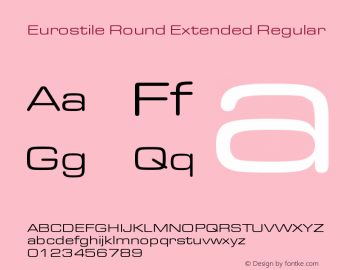 EurostileRoundExtended-Regular Version 1.000;PS 1.00;hotconv 1.0.57;makeotf.lib2.0.21895 Font Sample