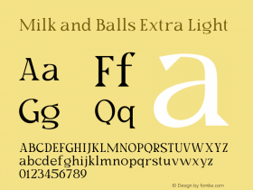 Milk and Balls Extra Light Version 1.000;hotconv 1.0.109;makeotfexe 2.5.65596 Font Sample