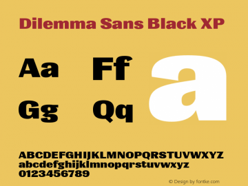 Dilemma Sans Black XP Version 1.000;hotconv 1.0.109;makeotfexe 2.5.65596 Font Sample