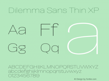 Dilemma Sans Thin XP Version 1.000;hotconv 1.0.109;makeotfexe 2.5.65596 Font Sample