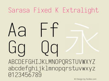 Sarasa Fixed K Extralight Version 0.12.7; ttfautohint (v1.8.3) Font Sample