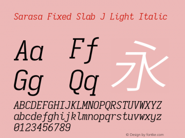 Sarasa Fixed Slab J Light Italic  Font Sample