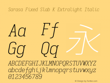 Sarasa Fixed Slab K Extralight Italic Version 0.12.7; ttfautohint (v1.8.3)图片样张
