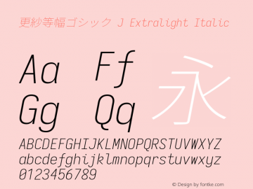 更紗等幅ゴシック J Extralight Italic  Font Sample